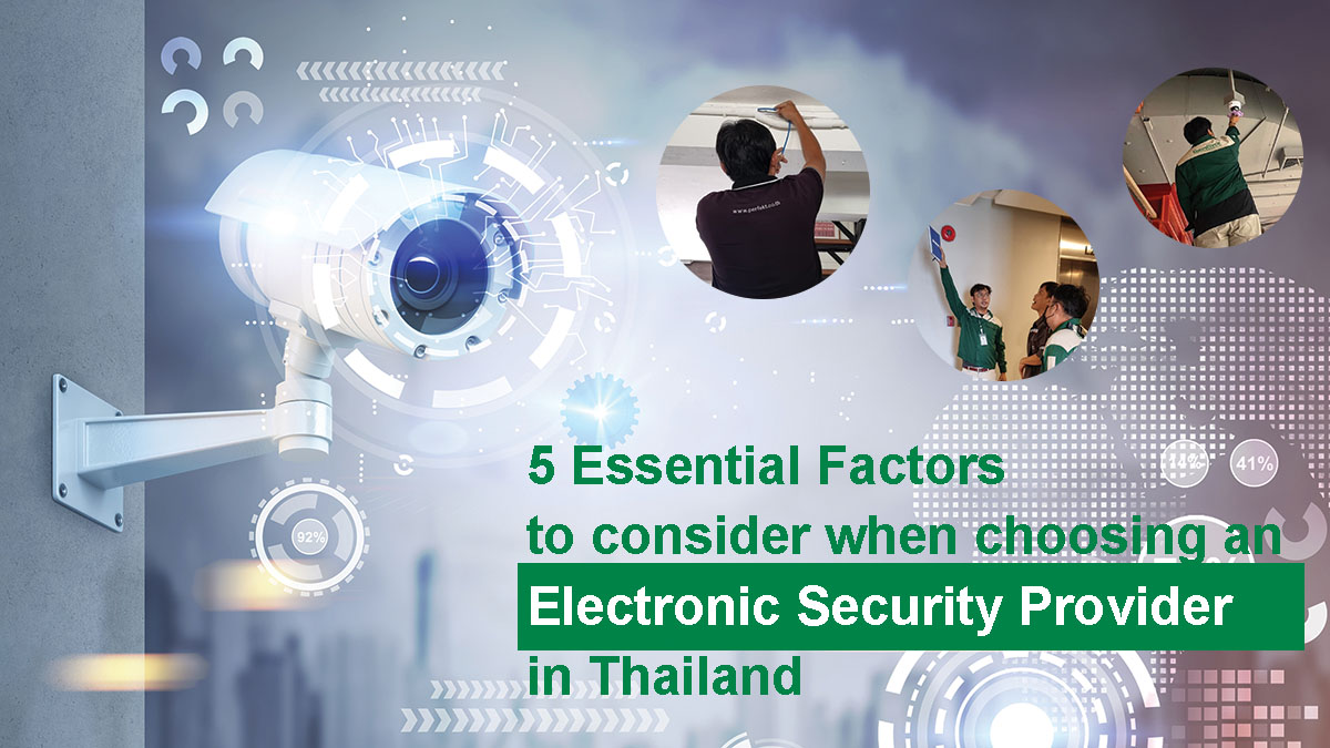 5 Essential Factors To Consider When Choosing An Electronic Security Provider In Thailand | Guardforce Thailand